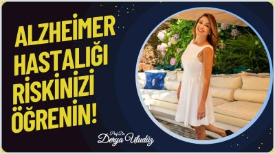 Alzheimer Hastalığı Riskinizi Öğrenin!